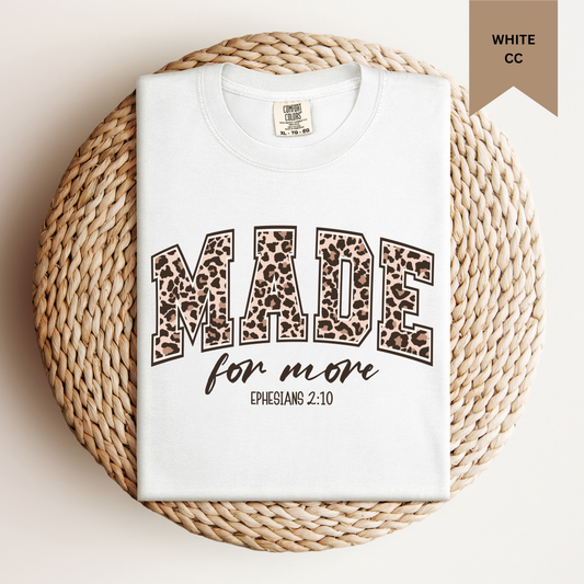 Leopard Made For More Tee.