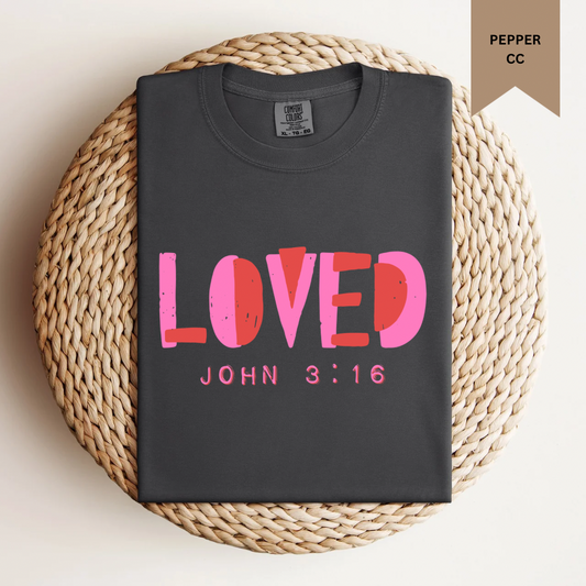Loved John 3:16 Tee.