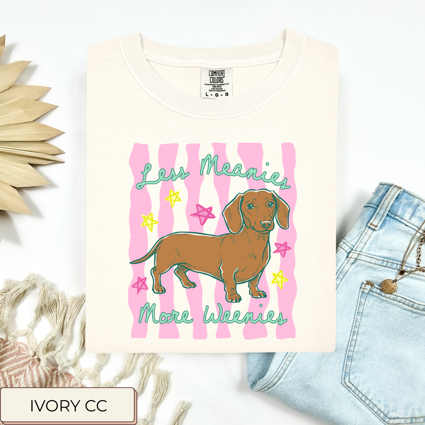 Less Meanies More Weenies Tee.