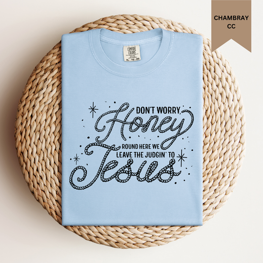 Judgin’ to Jesus Tee.