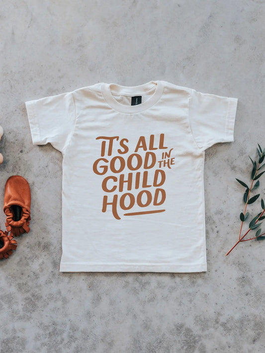 It's All Good in the Childhood Organic Kids Tee (Gladfolk)