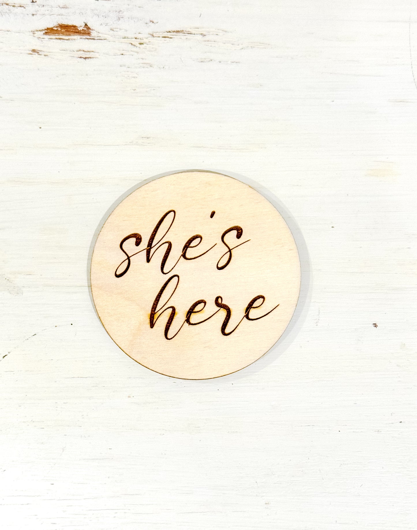 "He's/She's Here" Sign